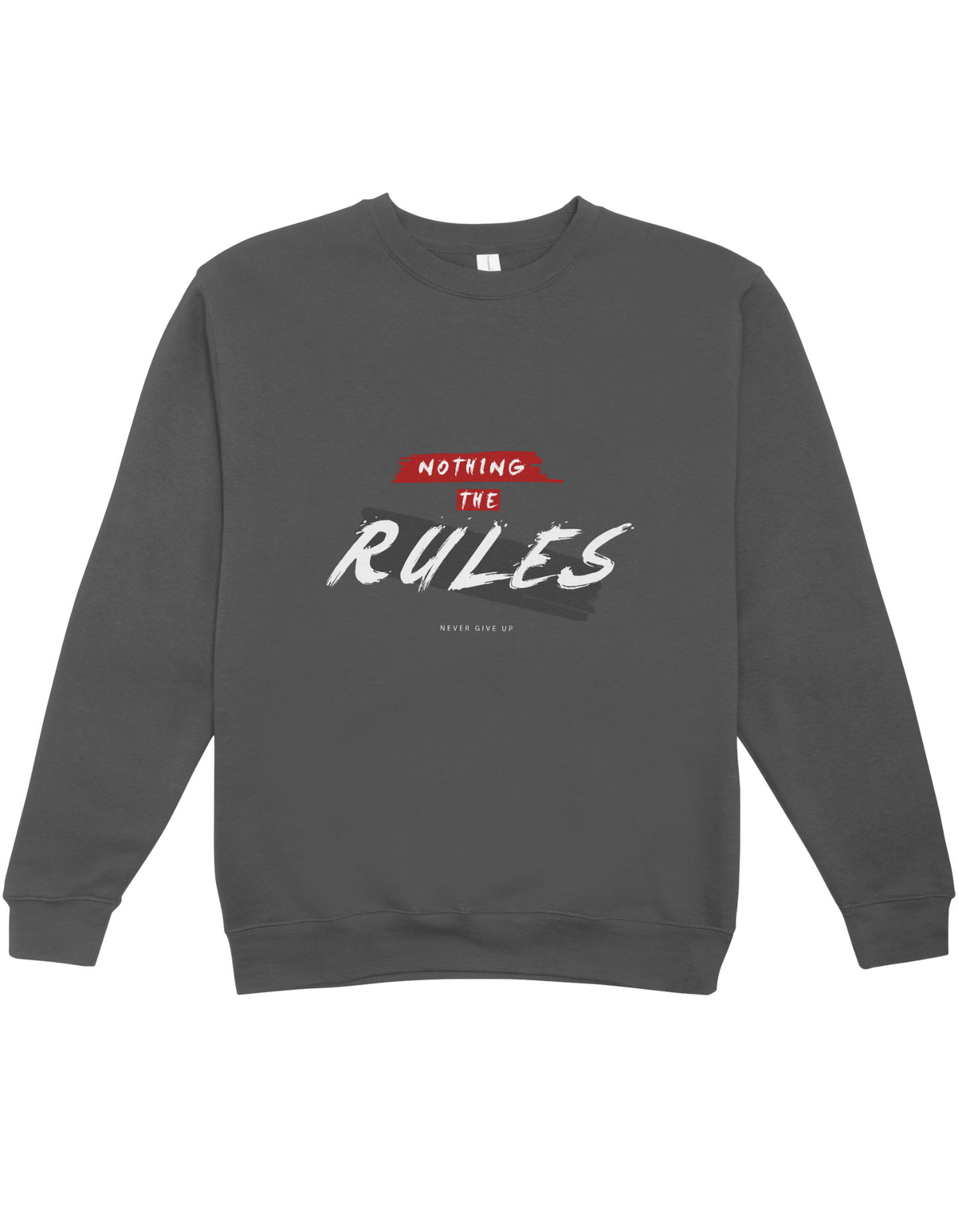 Sweatshirt "Nothing the Rules"